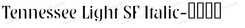 Tennessee Light SF Italic字体转换